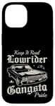 Keep it real Lowrider Gangsta Pride Muscle Cars Rockabilly Coque pour iPhone 14