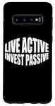 Coque pour Galaxy S10 Live Active Invest Passive ---