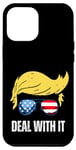 iPhone 13 Pro Max Deal With It Funny Trump Hair American Flag Sunglasses Joke Case