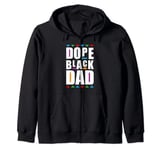 Dope Black Dad Proud Father Black Lives African American Zip Hoodie