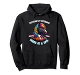 Driving my wife crazy one chicken at a time Funny Horse Farm Pullover Hoodie