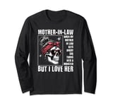 angry mother-in-law I Love her monster Long Sleeve T-Shirt