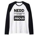 Nerd and Proud. Come out & say it to the world Be different Raglan Baseball Tee