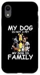 Coque pour iPhone XR Mon chien n'est pas un animal de compagnie, mon chien est la famille