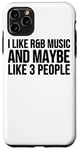 Coque pour iPhone 11 Pro Max I Like R & B Music And Maybe Like 3 People - Drôle