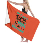 of Course I Drink Like A Fish I'm A Mermaid Large Beach Towel, Suitable for Swimming Pool, Gym, Beach, Soft, Quick Drying L130cm x W80cm/51"Lx31" W