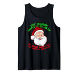 "SANTA IS SO JOLLY HE KNOWS WHERE THE NAUGHTY GIRLS LIVE" Tank Top