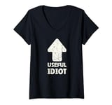 Womens Useful Idiot Useful Fool Useful Idiots Fighting For A Cause V-Neck T-Shirt
