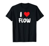 I Love Flow - Heart - Psychology Psychologist Thearpy T-Shirt