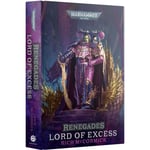 Renegades Lord of Excess (Hardcover) Black Library