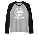 My Dad Is The King Of The Grill Barbecue BBQ Chef Raglan Baseball Tee
