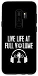 Coque pour Galaxy S9+ Live Life at full Volume Engineer