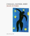 - Chagall, Matisse, Miro: Made in Paris Museum Folkwang (ed.) Bok