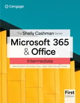 Jill West - The Shelly Cashman Series? Microsoft? 365? & Office? Intermediate Bok