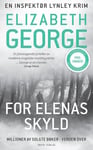 Elizabeth George - For Elenas skyld en inspektør Lynley krim Bok
