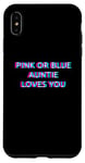 Coque pour iPhone XS Max Pink Or Blue Auntie Loves You Gender Reveal Baby