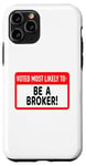 iPhone 11 Pro Voted Most Likely To Be A Broker Real Estate Deal Graphic Case