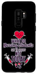 Coque pour Galaxy S9+ What Do Nursing Students Say To Sleep, Not Today ---