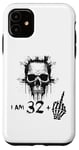 iPhone 11 I Am 32 Plus 1 Middle Finger - 33rd Birthday w. Viking Skull Case