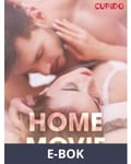 Home movie - erotiska noveller, E-bok