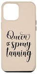 iPhone 15 Pro Max Queen of Spray Tanning for Tan Artist Beauty Professionals Case