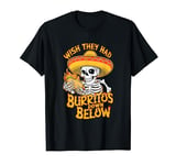 Funny Skeleton in Mexican Sombrero with Spicy Burrito T-Shirt
