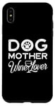 Coque pour iPhone XS Max Chien Mère Vin Lover Funny Cute Pet