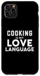 Coque pour iPhone 11 Pro Max Funny Cooking Cooker Chef Cooking Is My Love Language