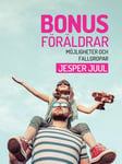 Bonusföräldrar: Möjligheter och fallgropar