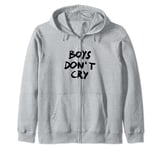 Boys Don't Cry T-Shirt Men Cry Not Hoodie Boys Howl Zip Hoodie