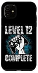 Coque pour iPhone 11 Level 12 Complete Cadeau d'anniversaire 12 ans Gamer