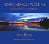 Mark Bowie - Adirondack Waters Spirit of the Mountains Bok