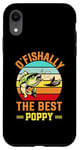 iPhone XR O'fishally the best poppy Fishing Fish Fisherman Funny Case