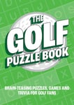 Summersdale Publishers - The Golf Puzzle Book Brain-Teasing Puzzles, Games and Trivia for Fans Bok