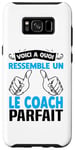 Coque pour Galaxy S8+ Voici à quoi ressemble coach parfait Cadeau Coach