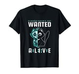 Schrödinger's Cat Wanted Dead And Alive Physicist Physics T-Shirt