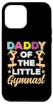 Coque pour iPhone 15 Plus Graphique de gymnastique humoristique Daddy Of Little Gymnast