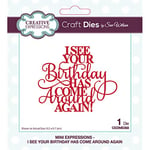 Sue Wilson - Mini Expressions - I See Your Birthday Has Come Around Again - Craft Die