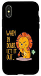 Coque pour iPhone X/XS When In Doubt Let It Out Funny Farting Cute Lion Pet