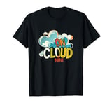 Fun on cloud nine Idiom Costume T-Shirt