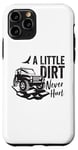 Coque pour iPhone 11 Pro Vintage A Little Dirt Never Hurt, voiture tout-terrain, camion, 4x4, boue