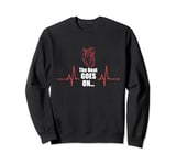 The Beat Goes On Open Heart Attack Surgery Survivor Shirt Sweatshirt