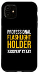 iPhone 11 Professional Flashlight Holder Funny Quote Electrician Case