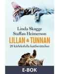 Lillan och Tunnan – 20 kärleksfulla kattberättelser, E-bok