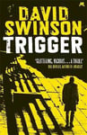 - Trigger The gritty new thriller by a former Major Crimes detective Bok