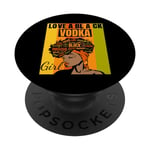 Black Independence Day - Love a Black Vodka Girl PopSockets Swappable PopGrip