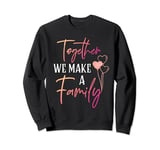 Together We Make a Family Reunion Vibe Making Memories Match Sweatshirt