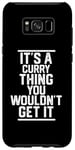 Coque pour Galaxy S8+ It's a Curry Thing You Wouldn't Get It - Nom de famille