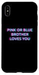 Coque pour iPhone XS Max Pink Or Blue Brother Loves You Gender Reveal Baby