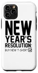 iPhone 11 Pro New Year's Resolution Buy New - Funny Case